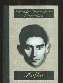 Kafka Grandes Obras de La Literatura (Spanish Edition)