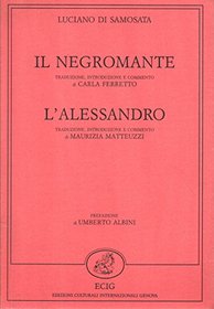 Luciano di Samosata, Il negromante: LAlessandro ; traduzione, introduzione e commento di Maurizia Matteuzzi (Nuova Atlantide)