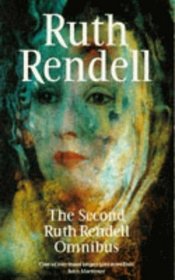 Ruth Rendell Omnibus: To Fear a Painted Devil, Vanity Dies Hard, Secret House of Death