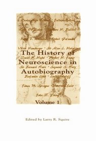 The History of Neuroscience in Autobiography (History of Neuroscience in Autobiography)