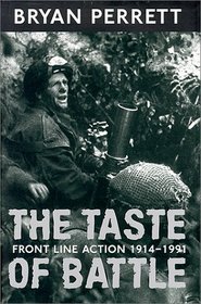 The Taste of Battle: Front Line Action 1914-1991