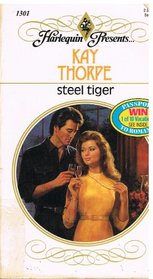 Steel Tiger (Harlequin Presents, No 1301)