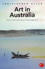 Art in Australia: From Colonization to Postmodernism (World of Art)