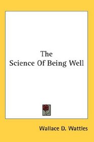 The Science Of Being Well