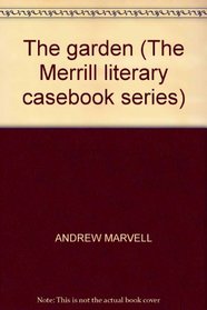 The garden (The Merrill literary casebook series)