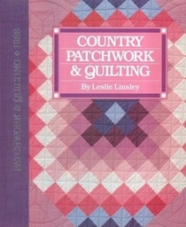 Country Patchwork and Quilting