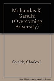 Mohandas K. Gandhi (Overcoming Adversity)