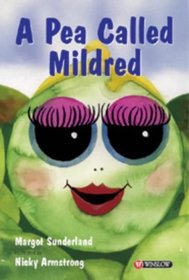 A Pea Called Mildred: A Story to Help Children Pursue Their Hopes and Dreams (Storybooks for Troubled Children)