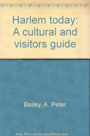 Harlem today: A cultural and visitors guide