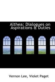 Althea: Dialogues on Aspirations & Duties