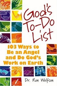 God's To-Do List: 103 Ways to Be an Angel and Do God's Work on Earth