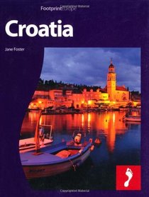 Croatia: Full-color travel guide to Croatia (Footprint - Destination Guides)