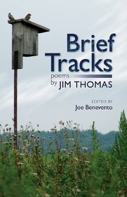 Brief Tracks: Poems by Jim Thomas (New Odyssey Series)