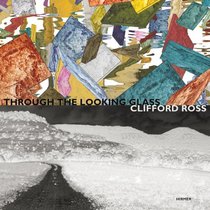 Clifford Ross: Through the Looking Glass