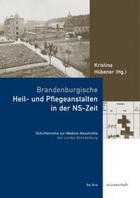 Brandenburgische Heil- und Pflegeanstalten in der NS-Zeit.