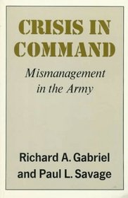 Crisis in Command:  Mismanagement in the Army