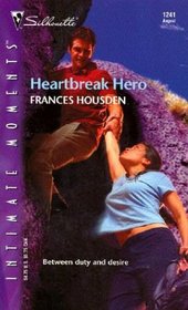 Heartbreak Hero (Silhouette Intimate Moments, No 1241)