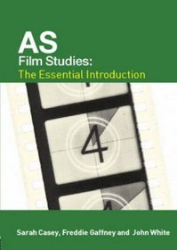 AS Film Studies: The Essential Introduction (Essentials)