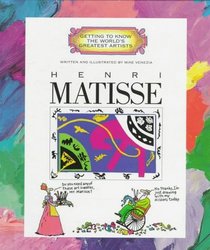 Henri Matisse (Getting to Know the World's Greatest Artists)