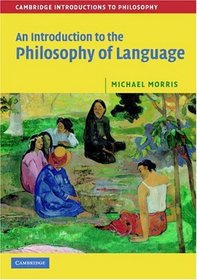 An Introduction to the Philosophy of Language (Cambridge Introductions to Philosophy)
