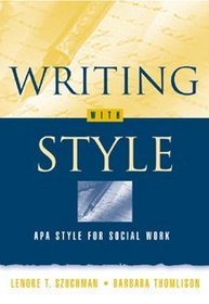 Writing WITH Style: APA Style for Social Work