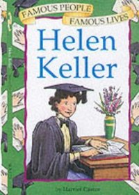 Helen Keller (Famous People, Famous Lives S.)