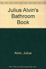 Julius Alvin's Bathroom Book