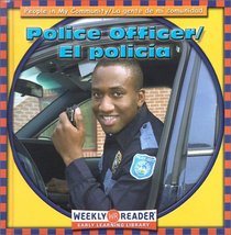 Police Officer/El Policia: El Policia (People in My Community/La Gente De Mi Comunidad, Bilingual)
