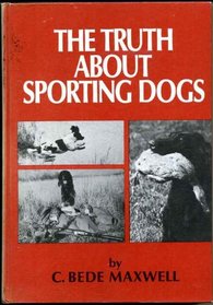 The Truth About Sporting Dogs