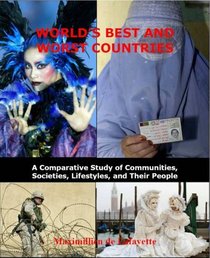 World's Best and Worst Countries: A Comparative Study of           Communities Societies Lifestyles and Their People