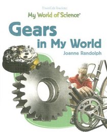Gears in My World (My World of Science (Powerkids))