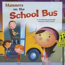 Manners on the School Bus (Way to Be!)