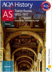 AQA History AS: Unit 1: Tsarist Russia, 1855-1917