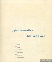 Pflanzenwelten, Bltentrume: Ellsworth Kelly, Paul Klee, Henri Matisse, Piet Mondrian, Pablo Picasso, Sophie Taeuber-Arp