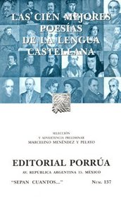 LAS CIEN MEJORES POESIAS DE LA LENGUA CASTELLANA (SEPAN CUANTOS #137)