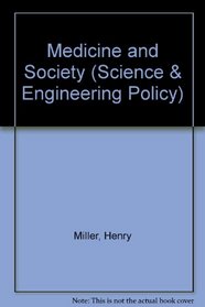 Medicine and Society (Science & Engineering Policy)