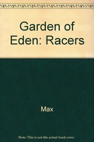 Garden of Eden: Racers