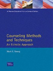 Counseling Methods and Techniques: An Eclectic Approach