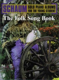 The Folk Song Book (Solo Piano Albums for the Young Student)