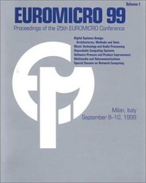 25th Euromicro Conference: Proceedings : Informatics : Theory and Practice for the New Millennium : Milan, Italy September 8-10, 1999
