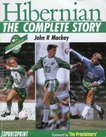 Hibernian: The Complete Story