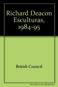 Richard Deacon Esculturas, 1984-95 (Exposicion) (English and Spanish Edition)