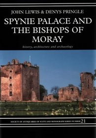 Spynie Palace and the Bishops of Moray (New England Monographs in Geography)