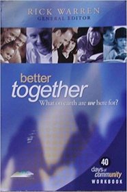 Better Together - What on Earth are we here for?