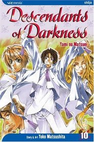 Descendants of Darkness, Volume 10 (Yami no Matsuei)