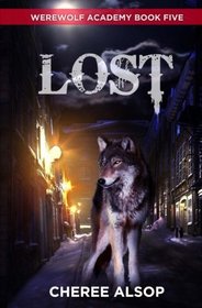 Werewolf Academy Book 5: Lost (Volume 5)