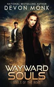 Wayward Souls (Souls of the Road, Bk 1)