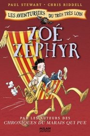Les aventuriers du trs trs loin, Tome 3 : Zo Zphyr