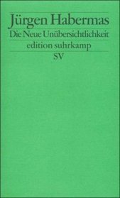 Die Neue Unubersichtlicheit (Edition Suhrkamp) (German Edition)