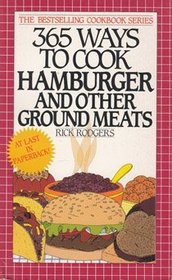 365 Ways to Cook Hamburger and Other Ground Meats